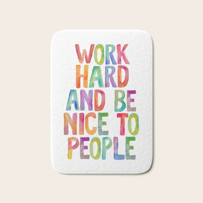 Work Hard and Be Nice to People Bath Mat Gallery Image 1