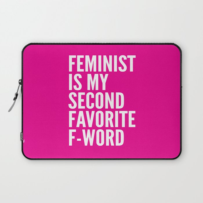 Feminist is My Second Favorite F-Word (Pink) Laptop Sleeve Gallery Image 1