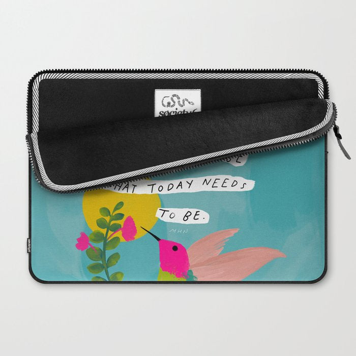 "Take The Time You Need And Let Today Be What Today Needs To Be." Laptop Sleeve Gallery Image 2