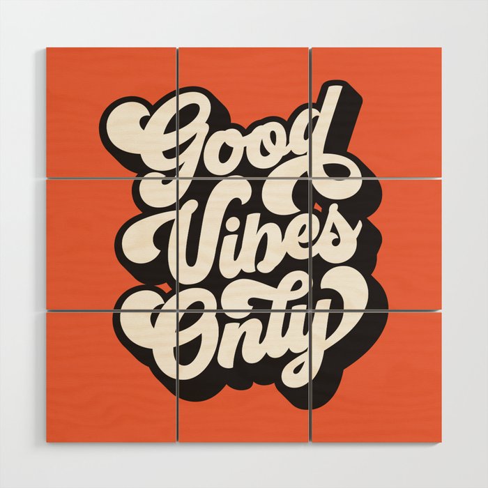 GOOD VIBES ONLY orange red black and white Wood Wall Art Gallery Image 1