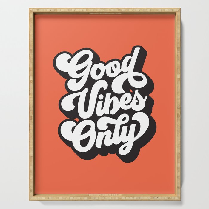 GOOD VIBES ONLY orange red black and white Serving Tray Gallery Image 1