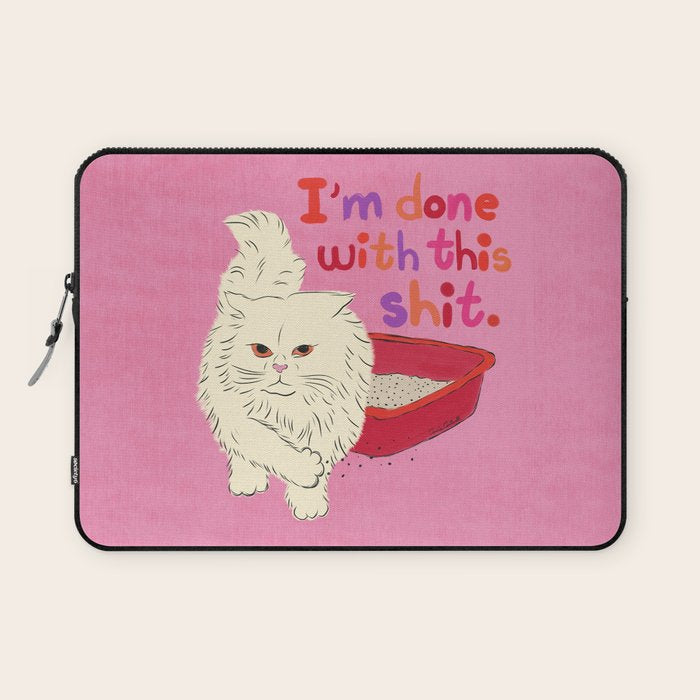 I'm Done With This Shit - Funny Cat Pun Laptop Sleeve Gallery Image 1