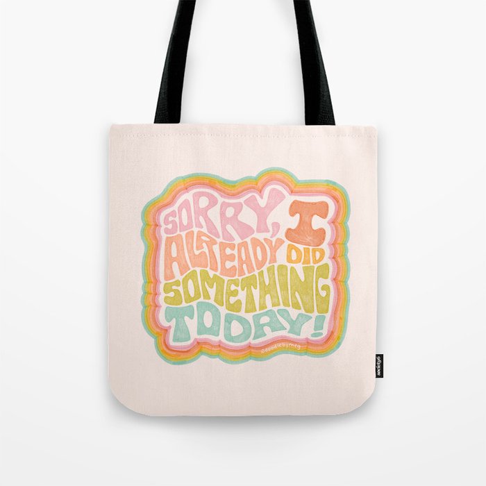 Sorry I Already Did Something Today Tote Bag Gallery Image 1