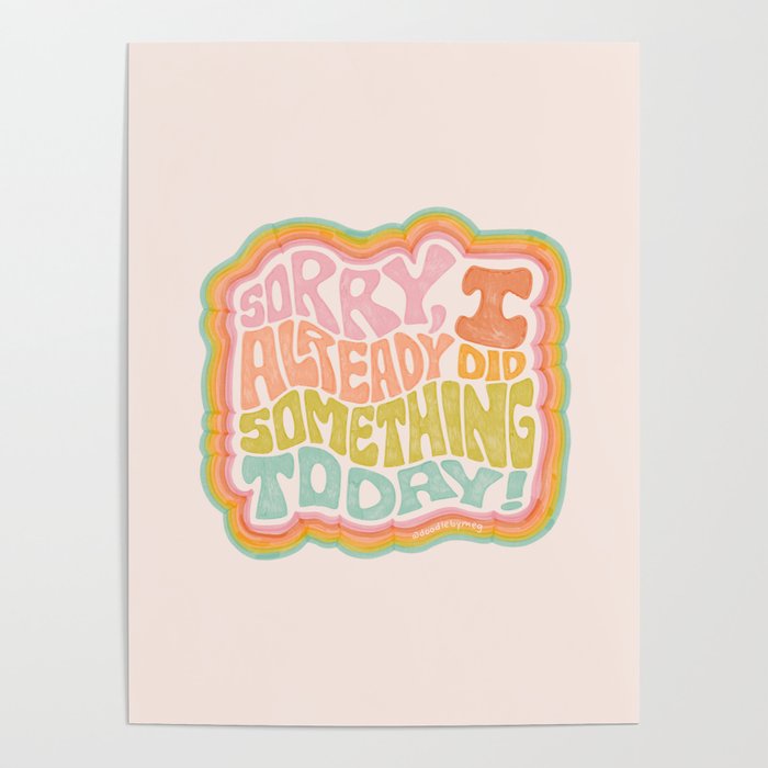 Sorry I Already Did Something Today Poster Gallery Image 1