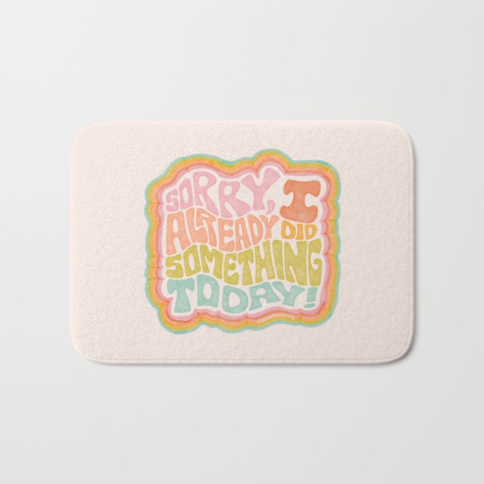 Sorry I Already Did Something Today Bath Mat Gallery Image 1