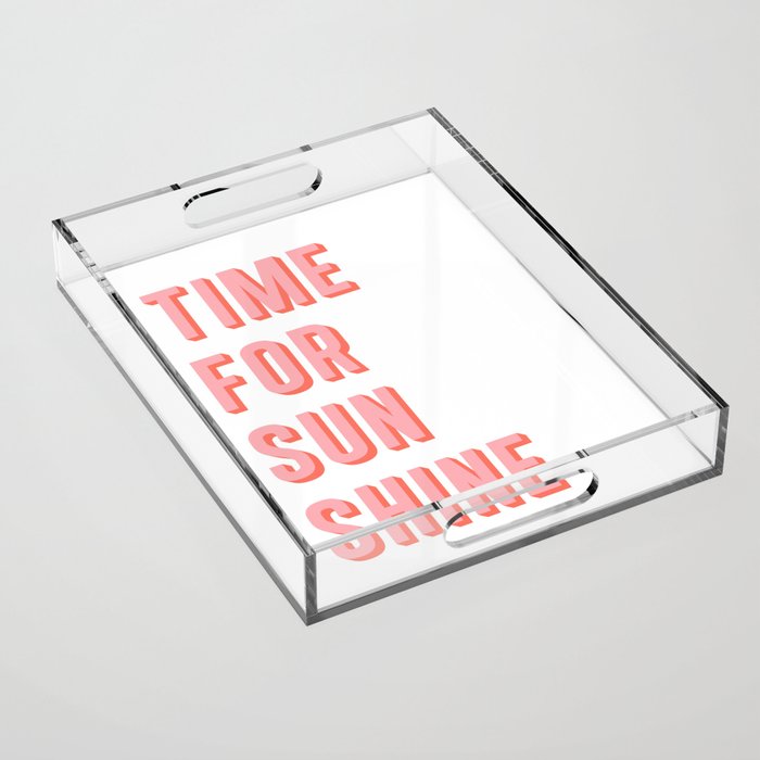 Time For Sunshine Acrylic Tray Gallery Image 1