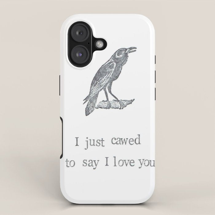 I Just Cawed To Say I Love You iPhone Case Gallery Image 1