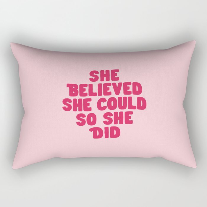 She Believed She Could So She Did in Pink Rectangular Pillow Gallery Image 2