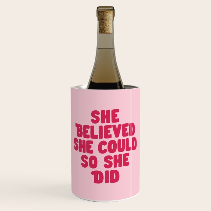 She Believed She Could So She Did in Pink Wine Chiller Gallery Image 1