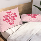 She Believed She Could So She Did in Pink Pillow Sham Gallery Image 2