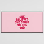 She Believed She Could So She Did in Pink Desk Mat Gallery Image 3