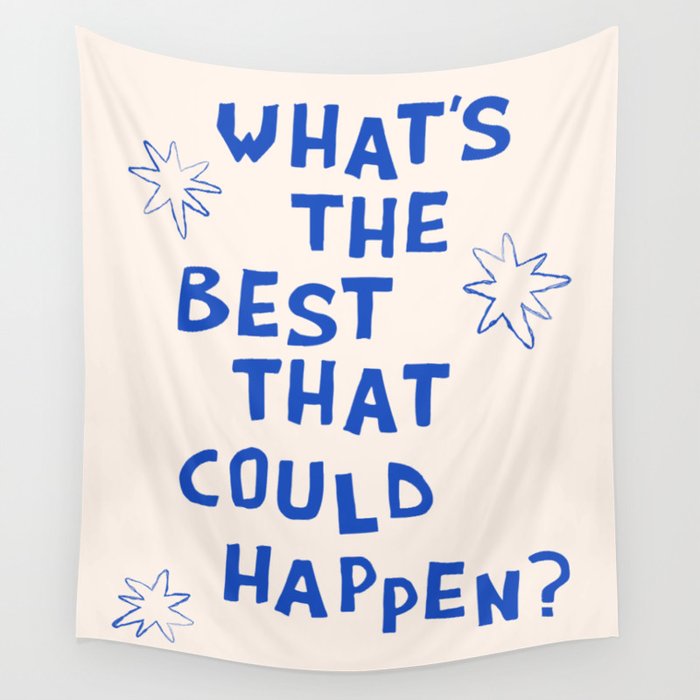 What's The Best That Could Happen in Blue and Linen White Wall Tapestry Gallery Image 4