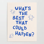 What's The Best That Could Happen in Blue and Linen White Poster Gallery Image 4