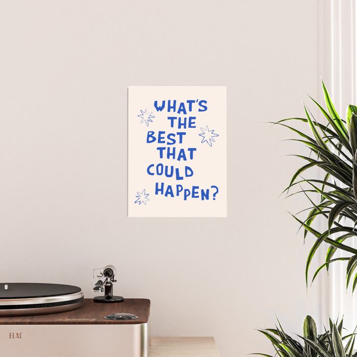 What's The Best That Could Happen in Blue and Linen White Poster Gallery Image 2