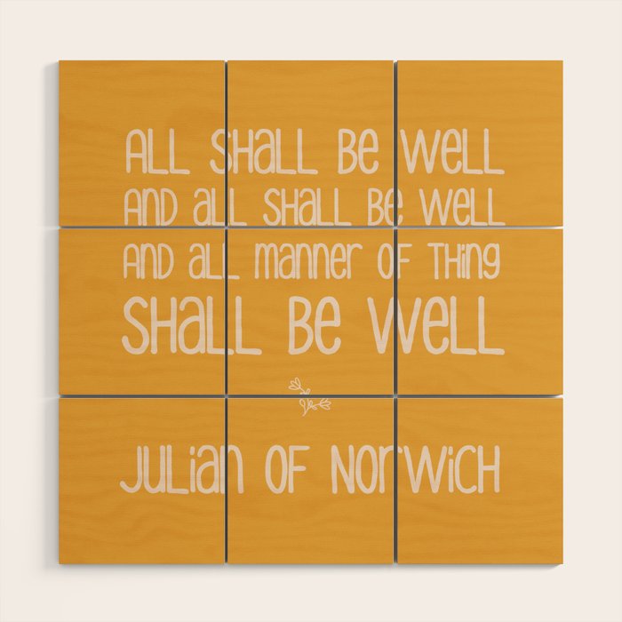 All Shall Be Well - Inspirational Quote Typography Julian of Norwich Wood Wall Art Gallery Image 1