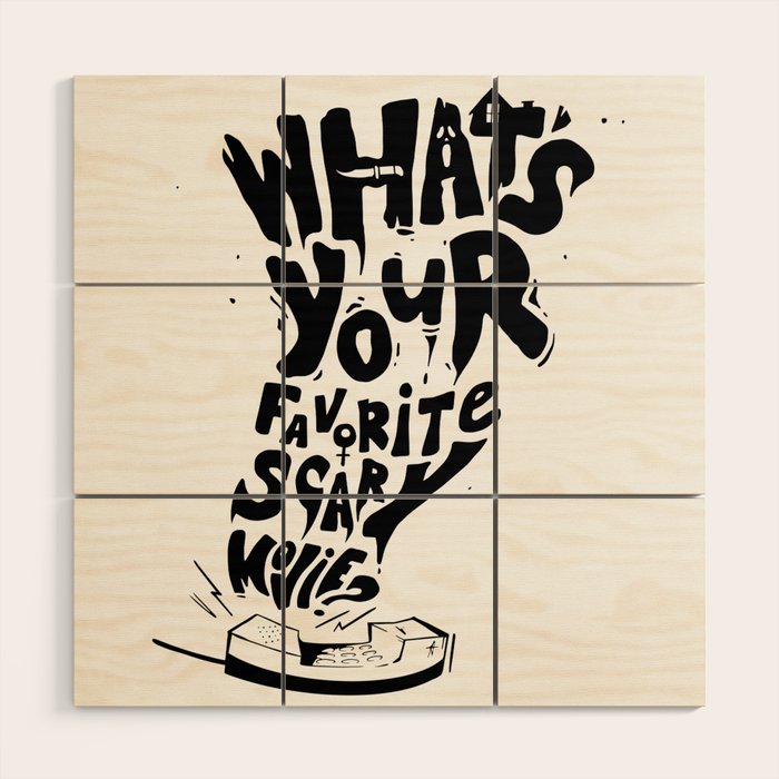 What's Your Favorite Scary Movie? Wood Wall Art Gallery Image 1