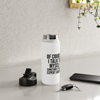 Of Course I Talk To Myself Sometimes I Need Expert Advice Water Bottle Gallery Image 4