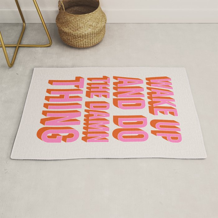 Wake Up And Do The Damn Thing Rug Gallery Image 1