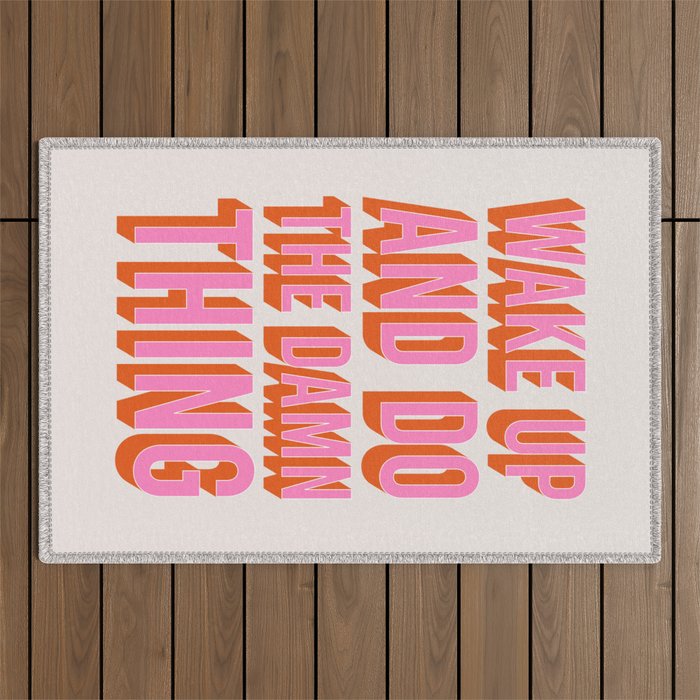 Wake Up And Do The Damn Thing Outdoor Rug Gallery Image 1