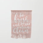 so fresh so clean clean (pink) Wall Hanging Gallery Image 1