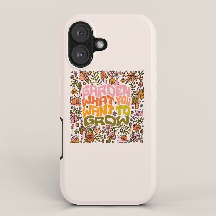 Garden What You Want to Grow iPhone Case Gallery Image 1