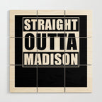 Straight Outta Madison Wood Wall Art Gallery Image 1