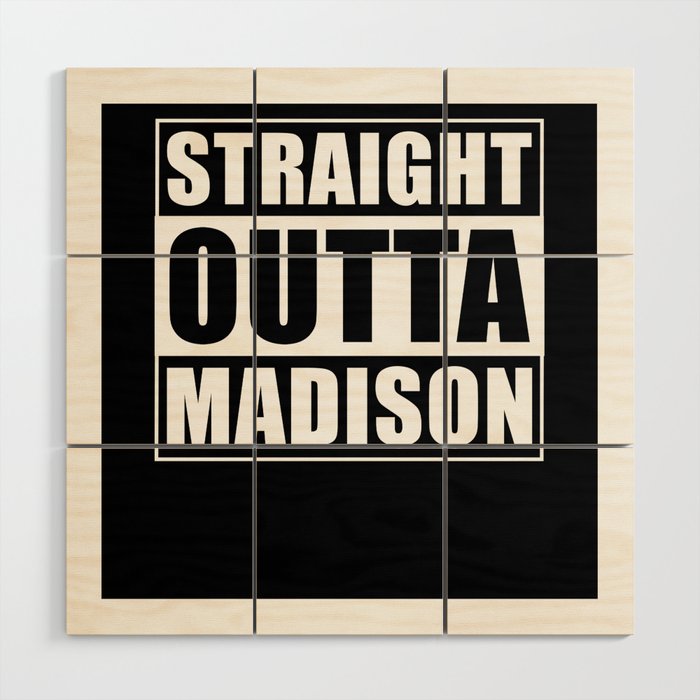 Straight Outta Madison Wood Wall Art Gallery Image 1
