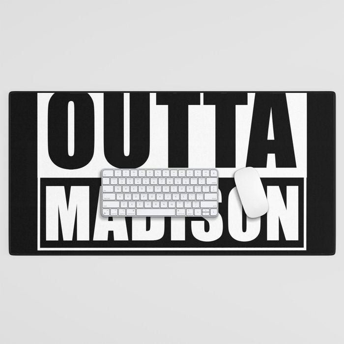 Straight Outta Madison Desk Mat Gallery Image 1