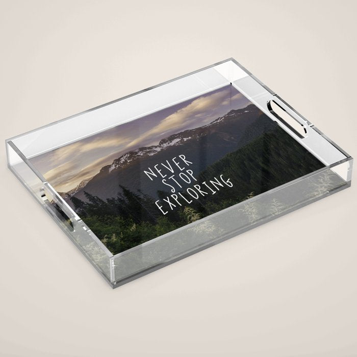 Never Stop Exploring - Nature Photography Acrylic Tray Gallery Image 1