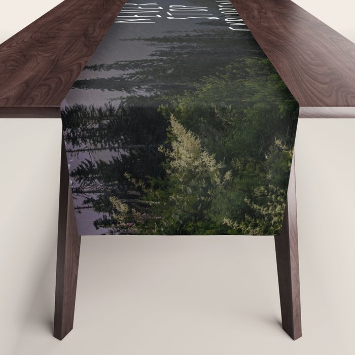 Never Stop Exploring - Nature Photography Table Runner Gallery Image 1