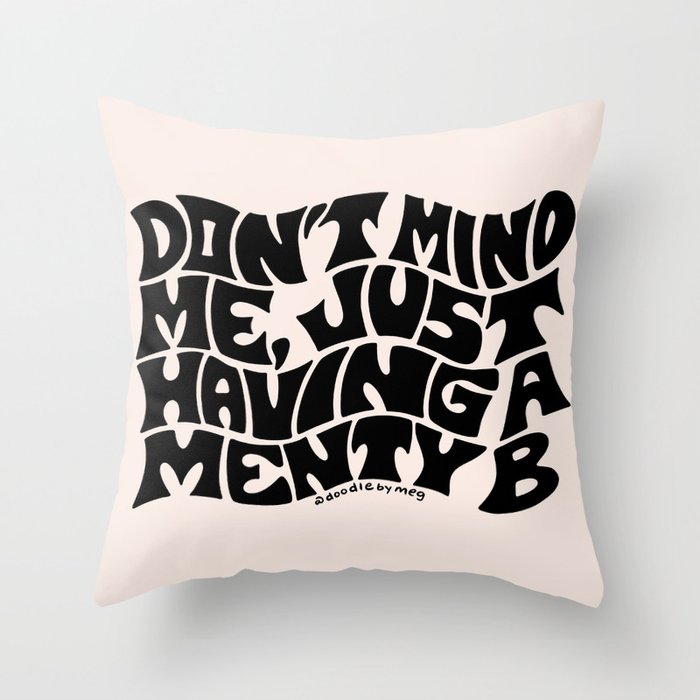 Don't Mind Me in Black Throw Pillow Gallery Image 6