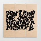 Don't Mind Me in Black Wood Wall Art Gallery Image 1