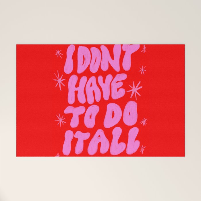 I Don't Have to Do it All Welcome Mat Gallery Image 1