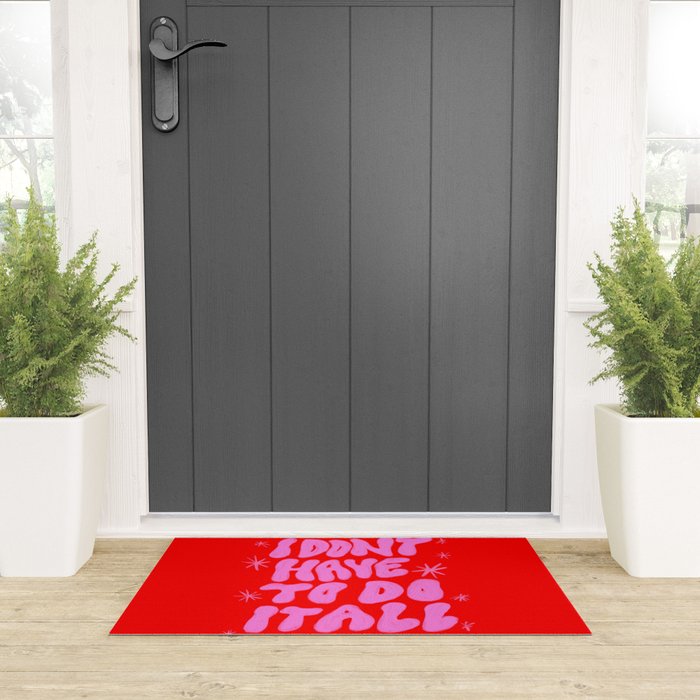 I Don't Have to Do it All Welcome Mat Gallery Image 3