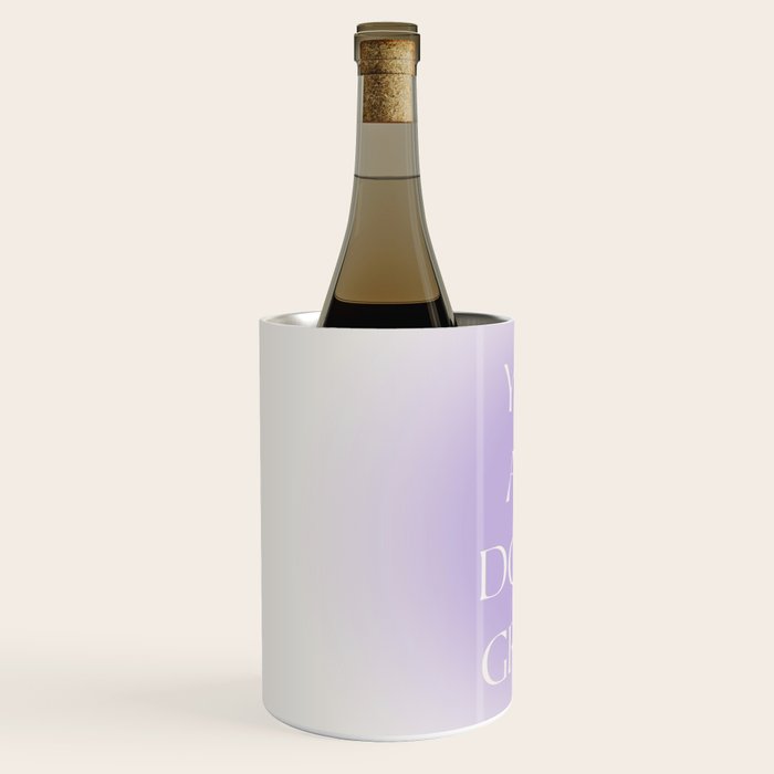 You Are Doing Great Lavender Gradient Wine Chiller Gallery Image 2