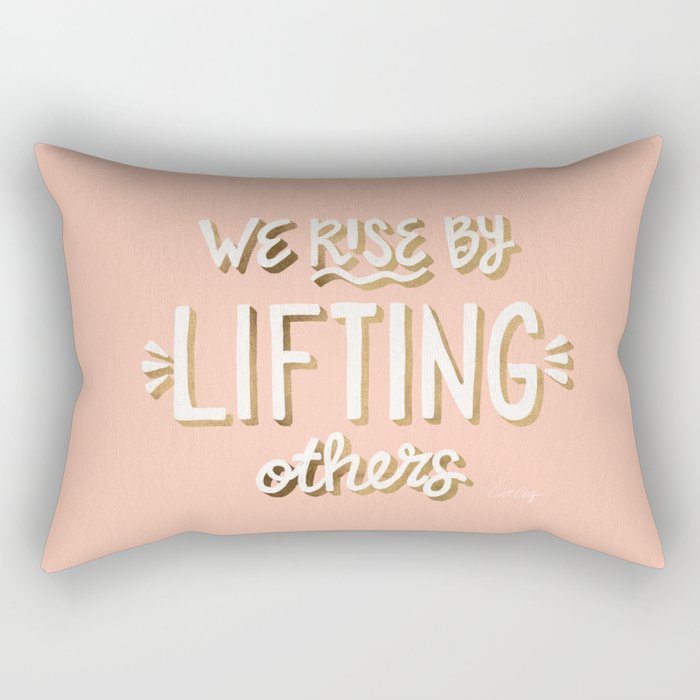 We Rise By Lifting Others - Blush & Gold Rectangular Pillow Gallery Image 1