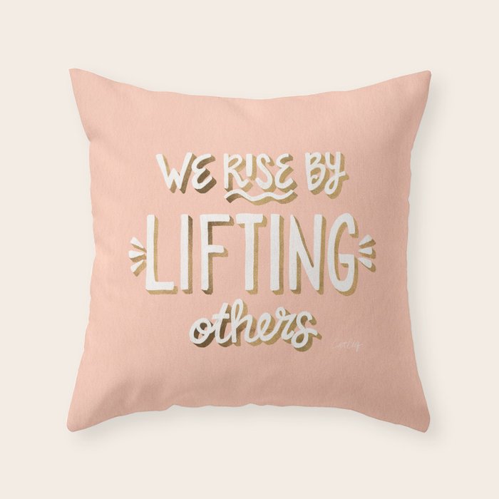 We Rise By Lifting Others - Blush & Gold Throw Pillow Gallery Image 6