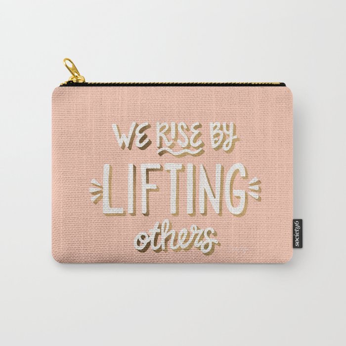 We Rise By Lifting Others - Blush & Gold Carry All Pouch Gallery Image 1