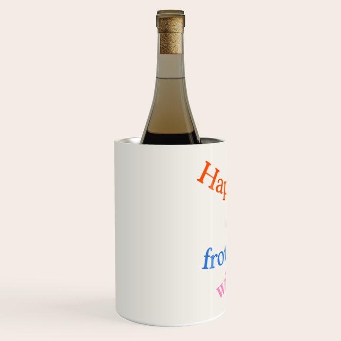 Happiness Comes From Within Wine Chiller Gallery Image 2
