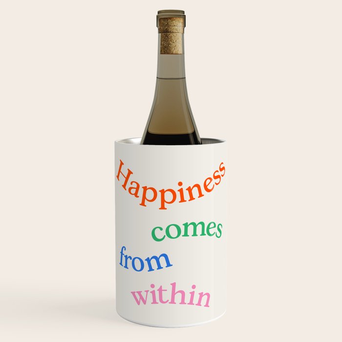 Happiness Comes From Within Wine Chiller Gallery Image 1