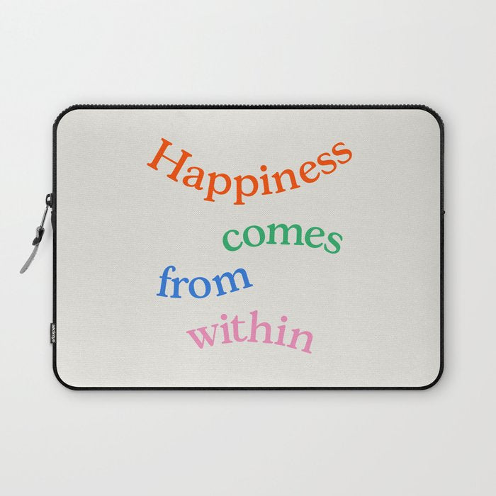 Happiness Comes From Within Laptop Sleeve Gallery Image 1