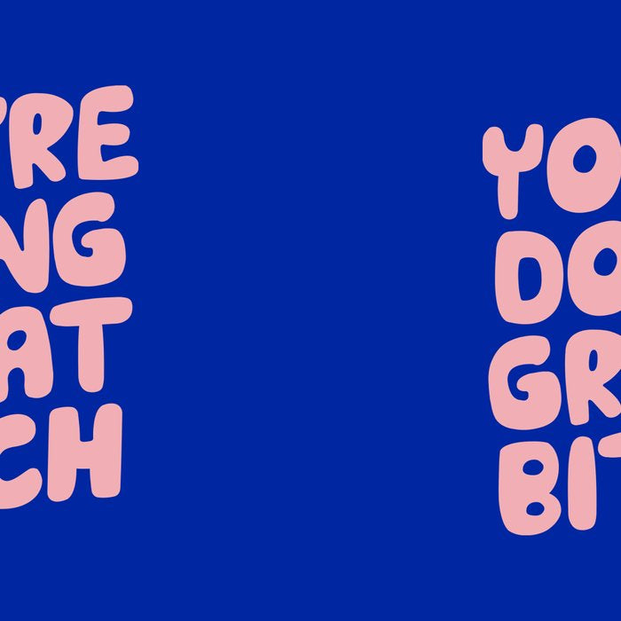 You're Doing Great Bitch Coffee Mug Gallery Image 2