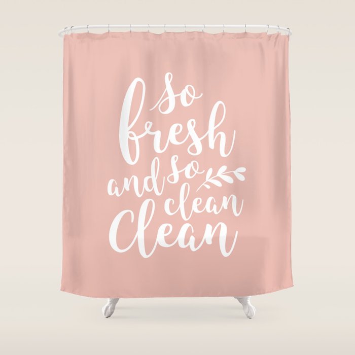 so fresh so clean clean (pink) Shower Curtain Gallery Image 1