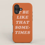 It Be Like That Sometimes iPhone Case Gallery Image 1