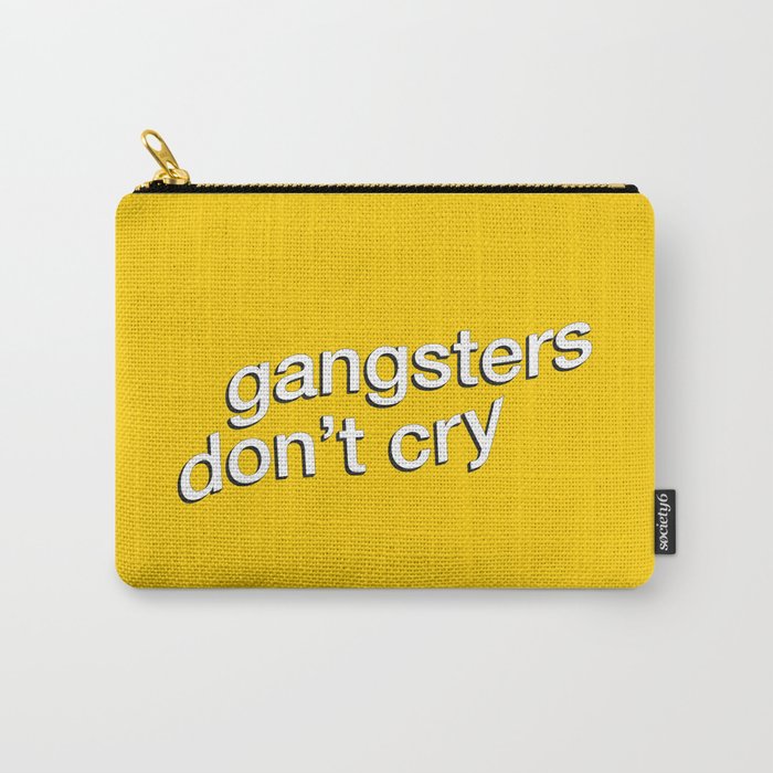 Gangsters Don't Cry Carry All Pouch Gallery Image 1