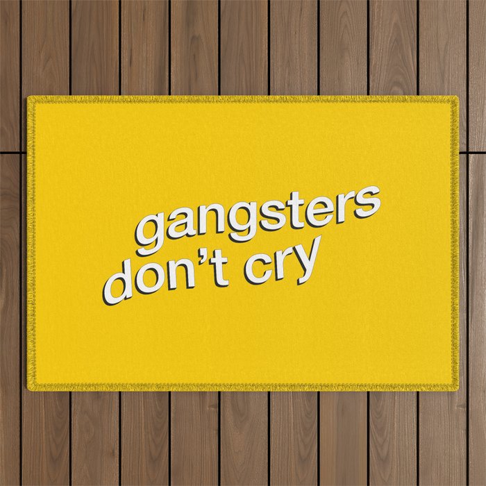 Gangsters Don't Cry Outdoor Rug Gallery Image 1