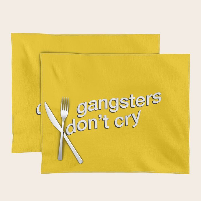 Gangsters Don't Cry Placemat Gallery Image 1