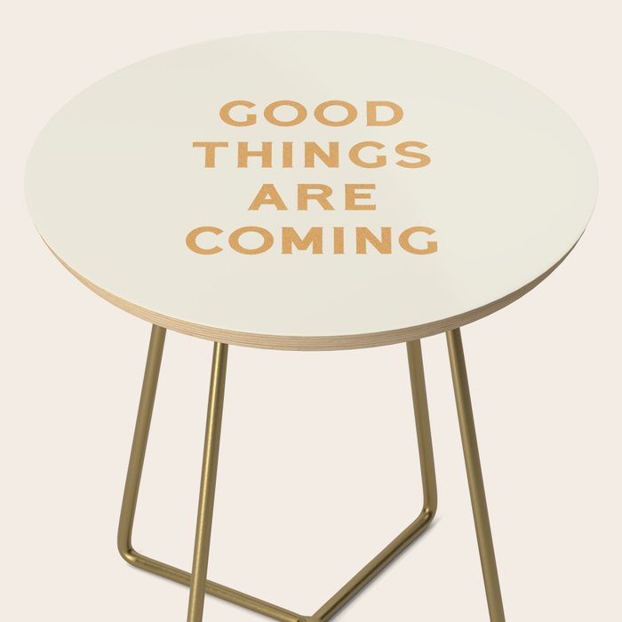 Good Things Are Coming Side Table Gallery Image 2