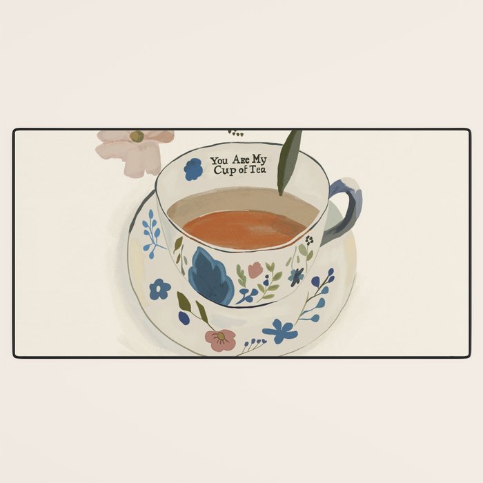 You are My Cup of Tea 4 Desk Mat Gallery Image 3