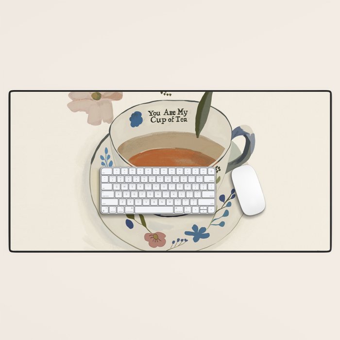 You are My Cup of Tea 4 Desk Mat Gallery Image 1